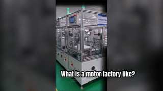 What is a motor factory like?