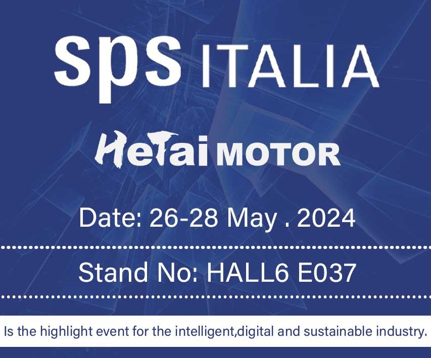 Latest company blogs about Hetai Motor will go to SPS again！--Stand No:HALL6 E037